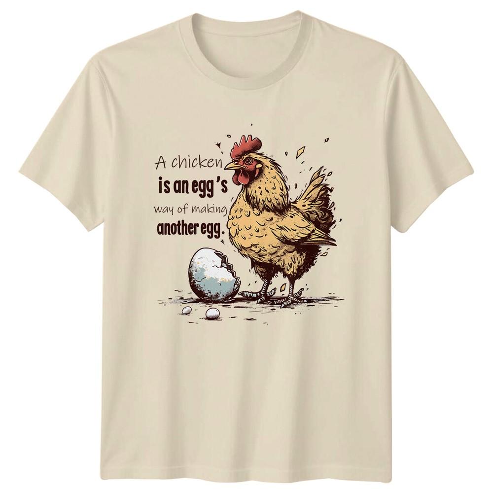 Chicken Egg Funny Quote TShirt A chicken is an eggs way of making