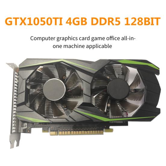 GTX1050TI Graphics Card PCI-E 2 16X 4GB DDR5 High Speed Gaming Video Card
