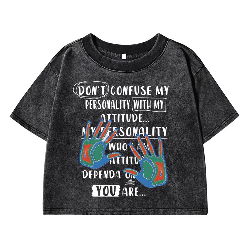Don'T Confuse My Presonality Printing Women Wash Short T Shirt Summer Midriff-Baring Casual Distress Tops Female