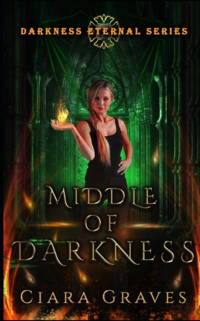 The Middle of Darkness : A Demons Versus Witches Story : 2 Book