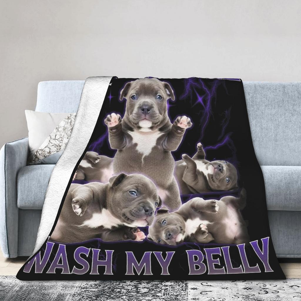 Funny Pibble Meme Wash My Belly Blanket Multi-size Warm Cozy Fluffy Throw Blankets for Couch Sofa and Bed