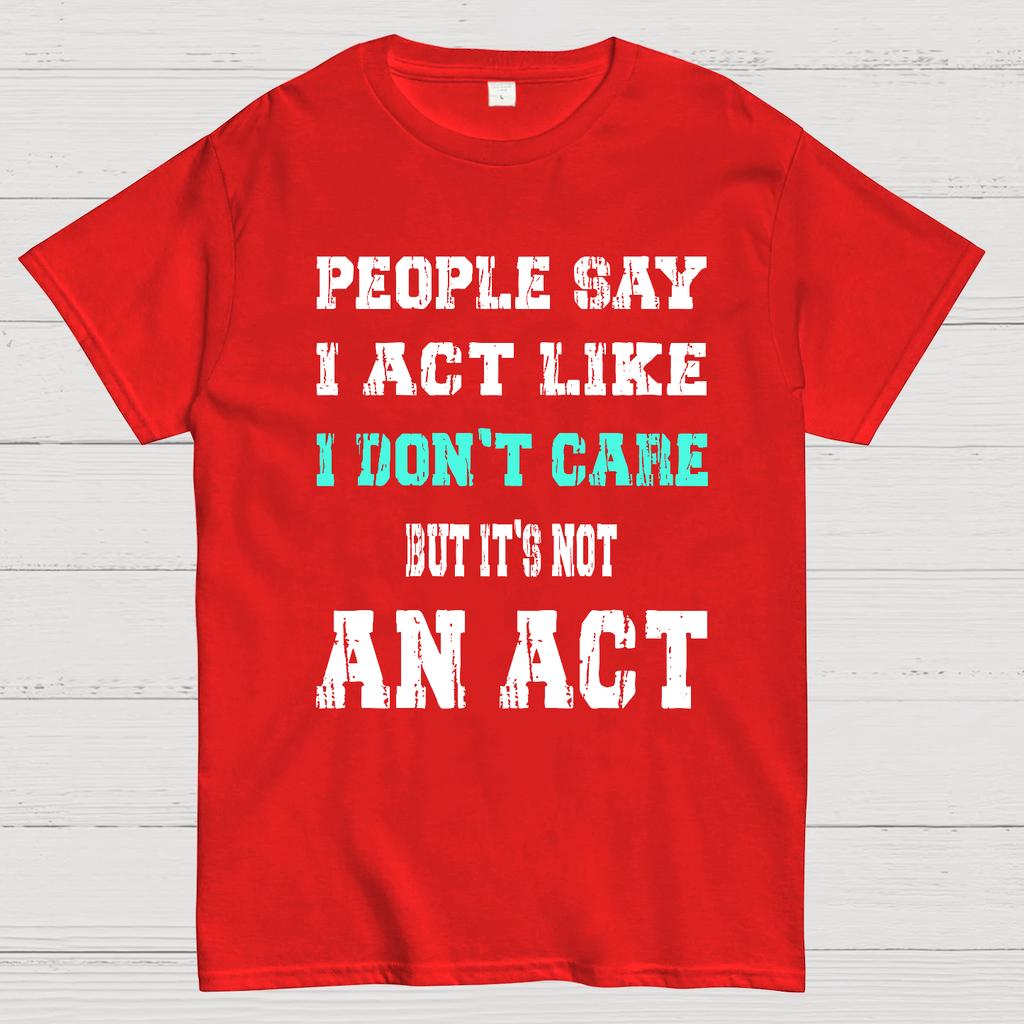 It's Not An Act Cotton Summer Casual Cool Loose T-Shirt