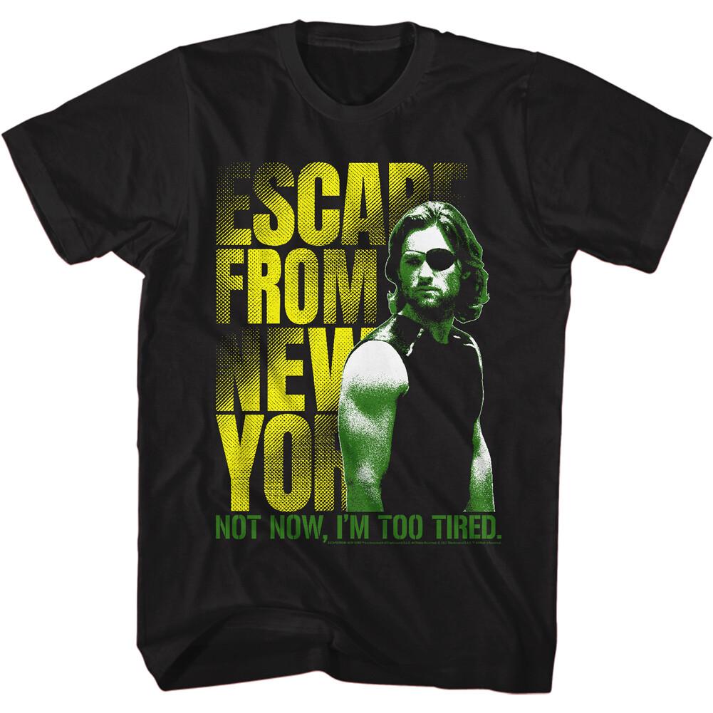 Escape From New York Movie Snake Plissken Not Now Im Too Tired Unisexs TShirt