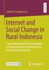 The Internet and Social Change In Rural Indonesia : From Development Communication To Communication Development In Decentralized Indonesia Book