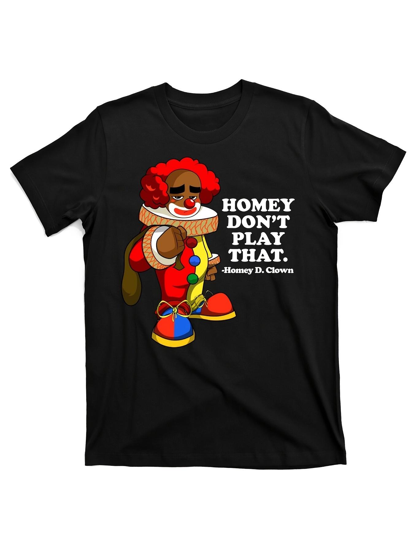 2025 new model Homey nt Play That T-Shirt 3XL