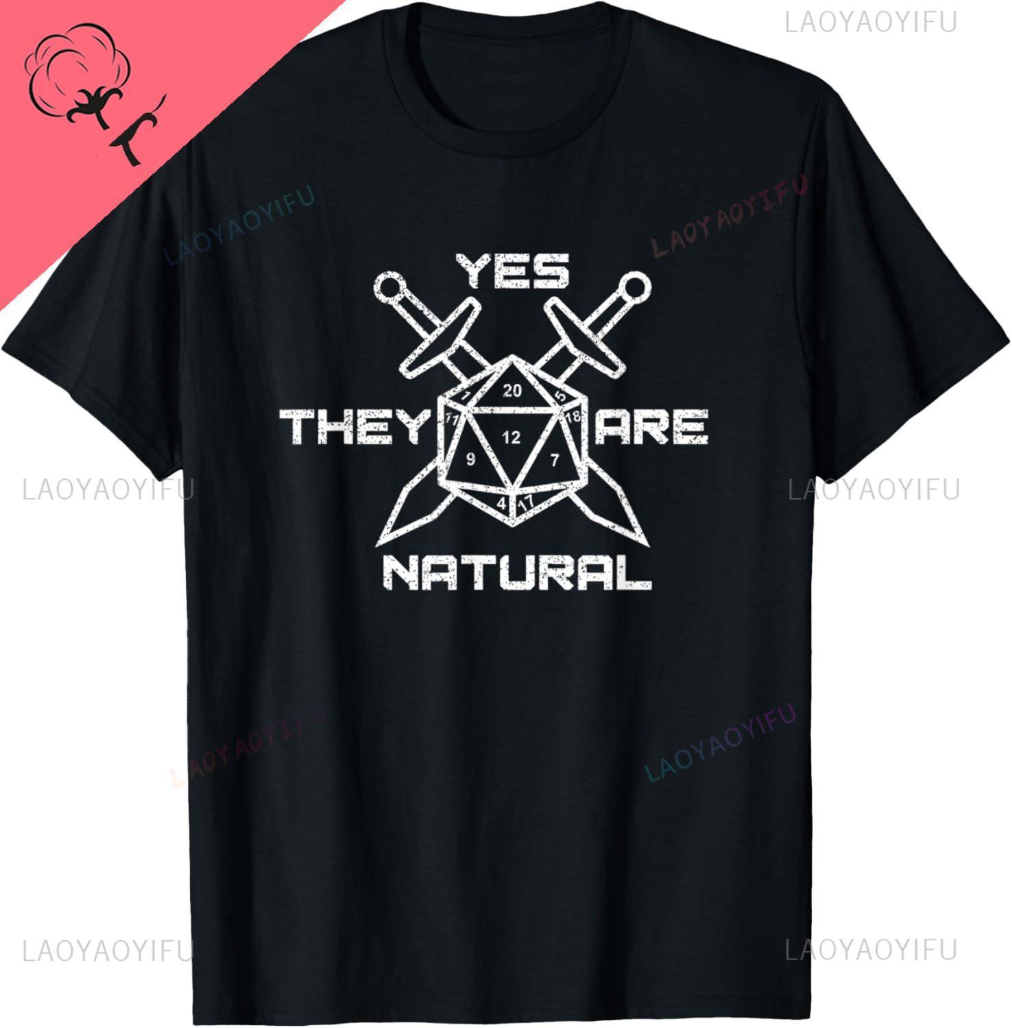 Yes Theyre Natural 20 D20 Dice Funny RPG Gamer Salty Gamer TShirt Unisex Summer Streetwear Tops Cotton Ropa Hombre S