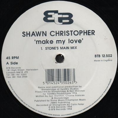12inch Record SHAWN CHRISTOPHER  Make My Love Mixes By Stonebridge  BTB12502 1994 UK Dance  Electronica Used