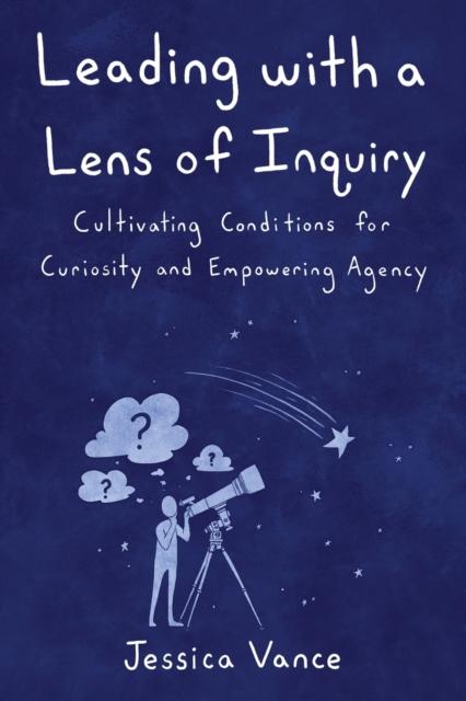 Kniha Leading with a Lens of Inquiry