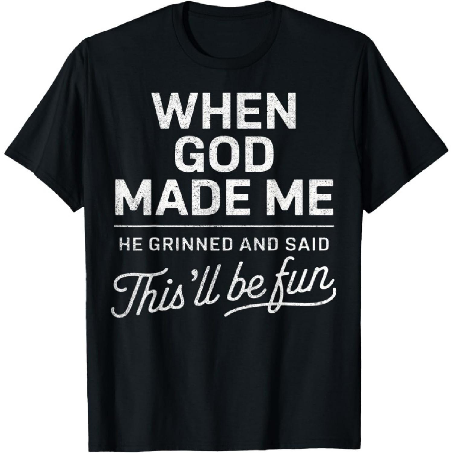Когда Бог создал меня, Он сказал: «Это будет весело» Религиозная христианская футболка S