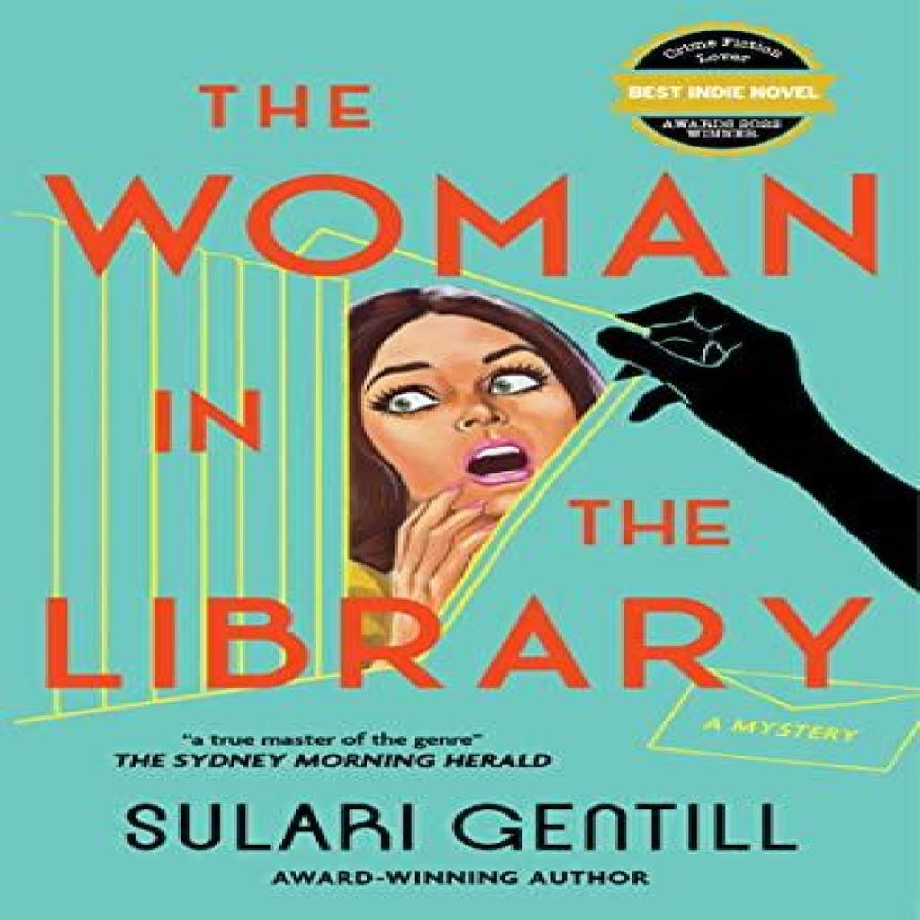 The Woman in the Library by Sulari Gentill Paperback Book 9781761151071