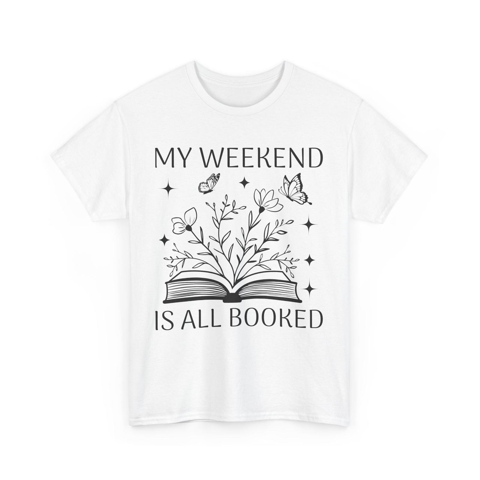Book T-Shirt | Booktrovert T-Shirt | my weekend is all booked Shirt Unisex T-Shirt S