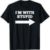 ODFSND Ich bin mit Dummkopf Pfeil nach rechts zeigend Lustiges Ich bin mit Dummkopf T-Shirt