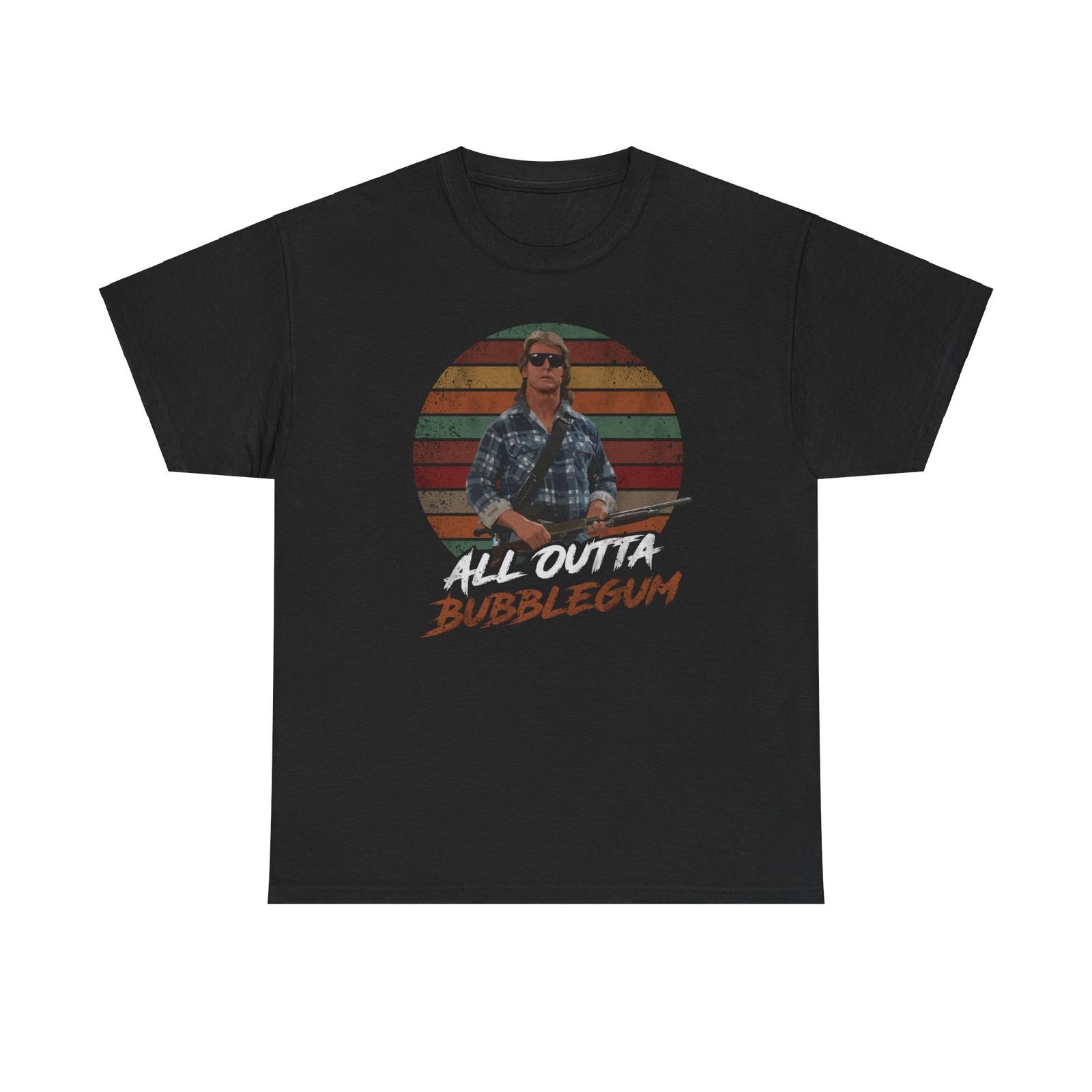 All Outta Bubblegum Funny T-Shirt S