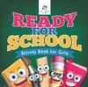 The Ready for School Activity Book for Girls Book