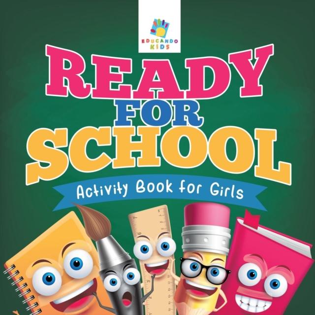 The Ready for School Activity Book for Girls Book