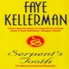 Serpents Tooth by Faye Kellerman Paperback Book 9780747252306