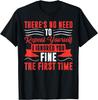 There's No Need To Repeat Yourself Sarcastic Offensive Humor T-Shirt