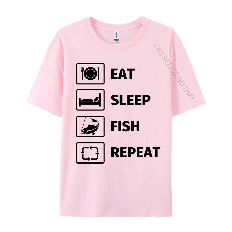 Eat Sleep Fish Repeat TShirt Man Newest Funny Tops Tees NEW YEAR DAY Cotton T Shirts Customized TeeShirt