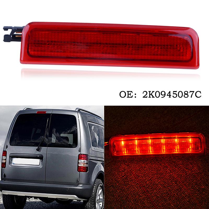 LED High Level Mount Lamp Rear Brake Signal Third Tail Light Fit For VW Caddy III 2004-2015 2K0945087C Car Accessories