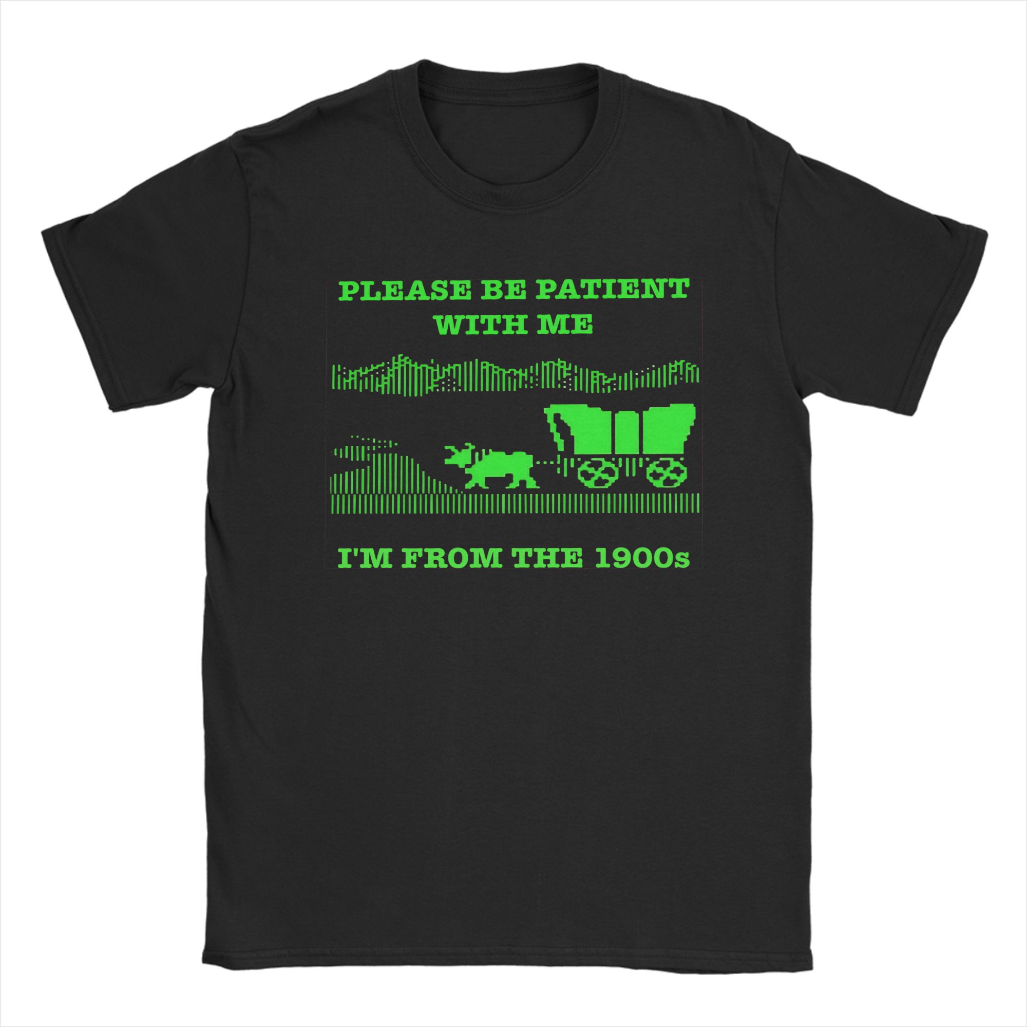 

Please Be Patient With Me Im From The 1900s Pure Cotton T Shirt For Couple Summer Classic TShirts ONeck Trendy Cool Tee Shirt S