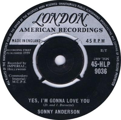 7inch Record SONNY ANDERSON - Yes, I'm Gonna Love You  45HLP9036 London 1959 UK Rock Used
