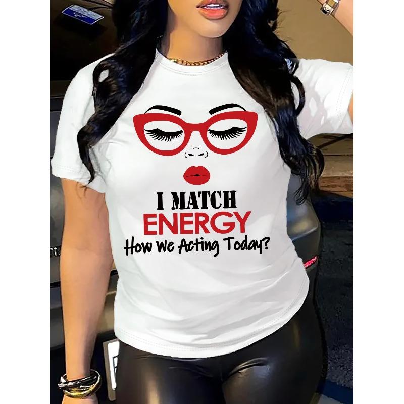 European sizes Women'S Casual Short Sleeve T-Shirt with Bold "I MATCH ENERGY" Graphic Print - Round Neck