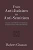 Libro From Anti-Judaism To Anti-Semitism : Ancient and Medieval Christian Constructions of Jewish History