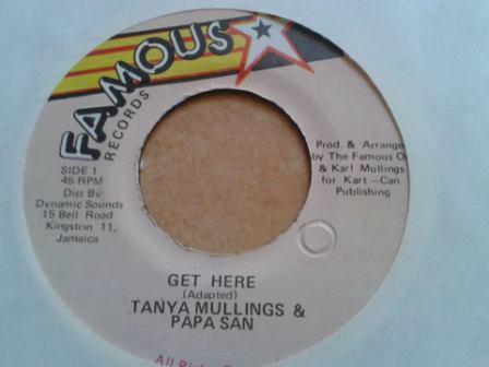 7inch Record TANYA MULLINGS & PAPA SAN - Get Here NONE Famous Records 1988 Jamaica Reggae, Ska & Dub Used