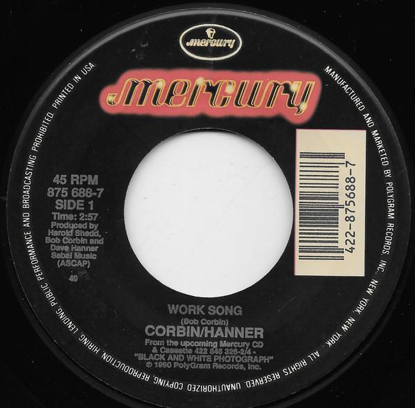 

7inch Record CORBIN/HANNER - Work Song 8756887 Mercury 1990 US Folk Used