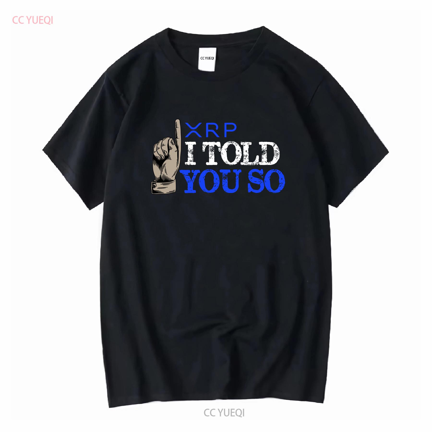 

XRP T Shirt I Told You So Ripple Cryptocurrency Army Crypto vintage Washed Versatile Breathable graphic Unisex fashion Casual 4XL