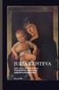 The Julia Kristeva : Art, Love, Melancholy, Philosophy, Semiotics and Psychoanalysis Book