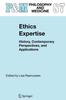 The Ethics Expertise : History, Contemporary Perspectives, and Applications : 87 Book