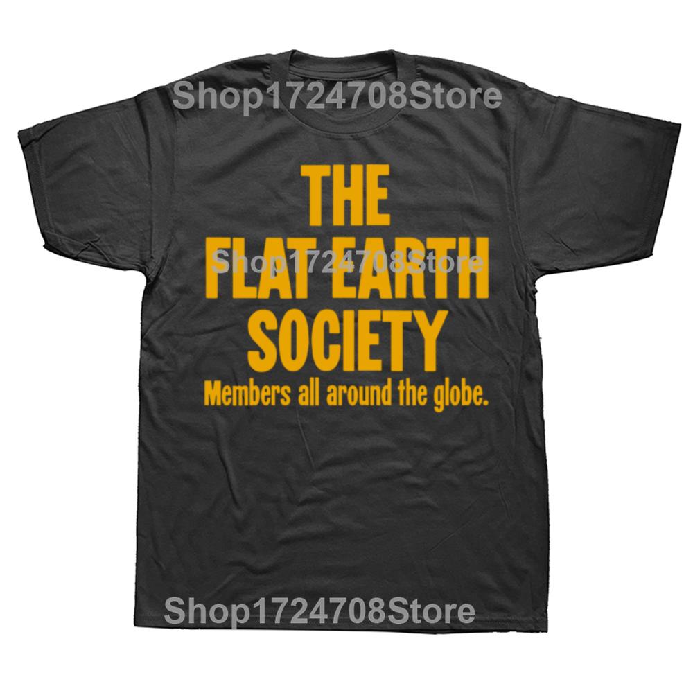 Funny The Flat Earth Society Members All Around The Globe Tshirts Men Fashion Casual Tshirt 100 Cotton Loose Oversized T Shirt