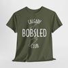 Calgary Bobsled Club Unisex Heavy Cotton Tshirt Tops Tee - Sporty, Comfortable, Unique Gift