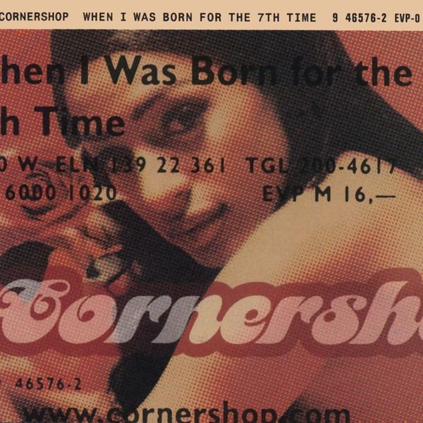 

CD CORNERSHOP - When I Was Born For The 7th Time 9465762 Luaka Bop, Warn 1997 US Dance & Electronica Used