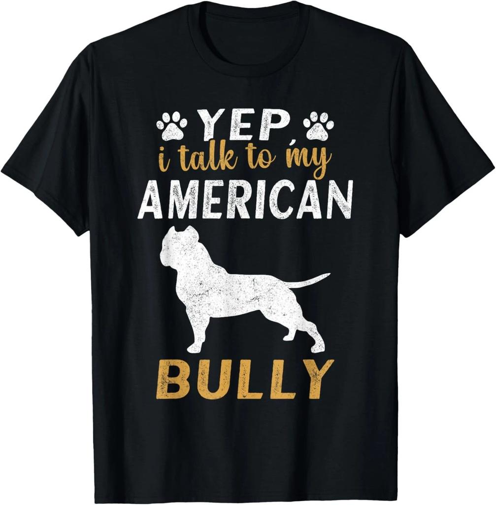Bully XL Pitbull Owner Yep _ I Talk To My American Bully Gift Unisex T-Shirt