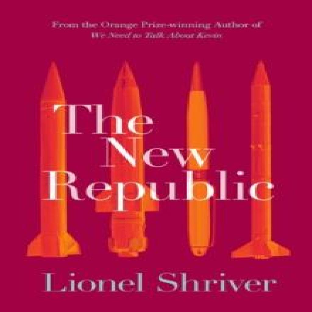 The New Republic by Lionel Shriver Paperback Book 9780007459919