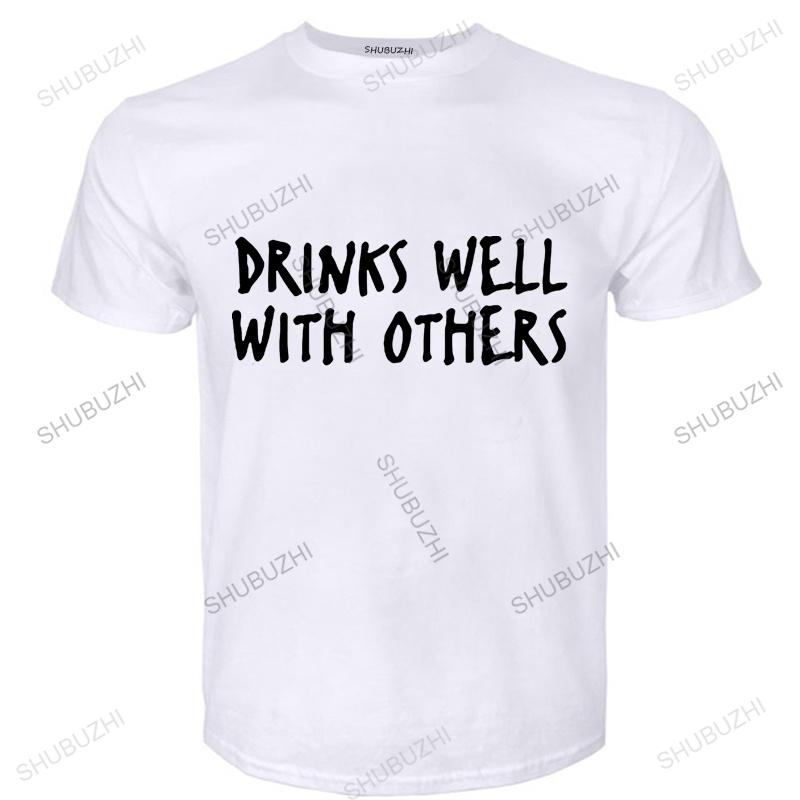 Drinks Well With Others TShirt Graphic Novelty Comfortable Simple Funny Digital Print Great Gift Crew Neck T Shirt