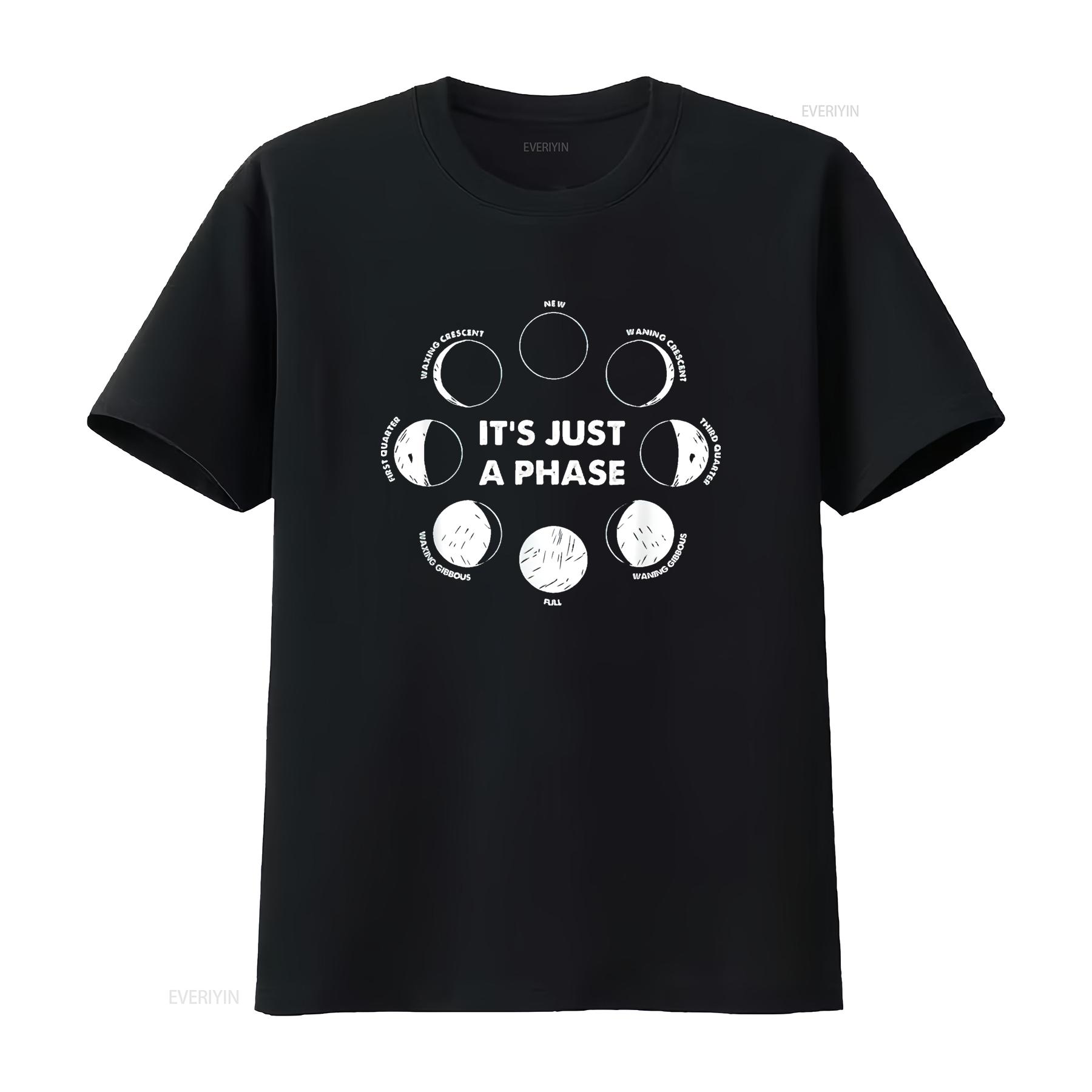 

It s Just A Phase Moon Lunar Space Astronaut Astronomy Mens T Shirt Black Medium vintage Washed homme Comfortable Stretched 4XL