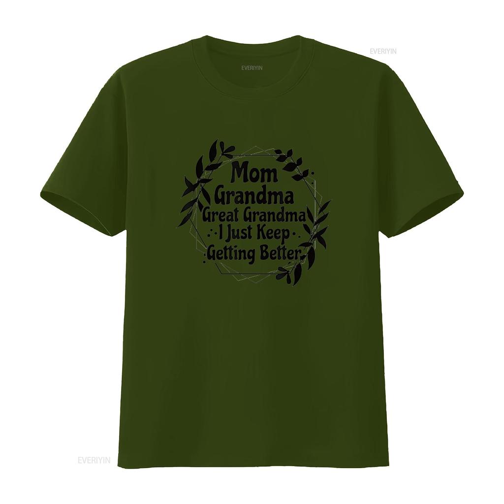 Womens Mom Grandma Great I Just Keep Getting Better T Shirt White vintage Washed fashion Casual Unisex Breathable Versatile