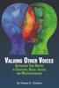 The Valuing Other Voices : Discourses That Matter In Education, Social Justice, and Multiculturalism Book