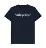 Allegedly Tshirt Minimalist Trendy Printed Tshirt A Tshirt That Makes You Fashionable And Unique