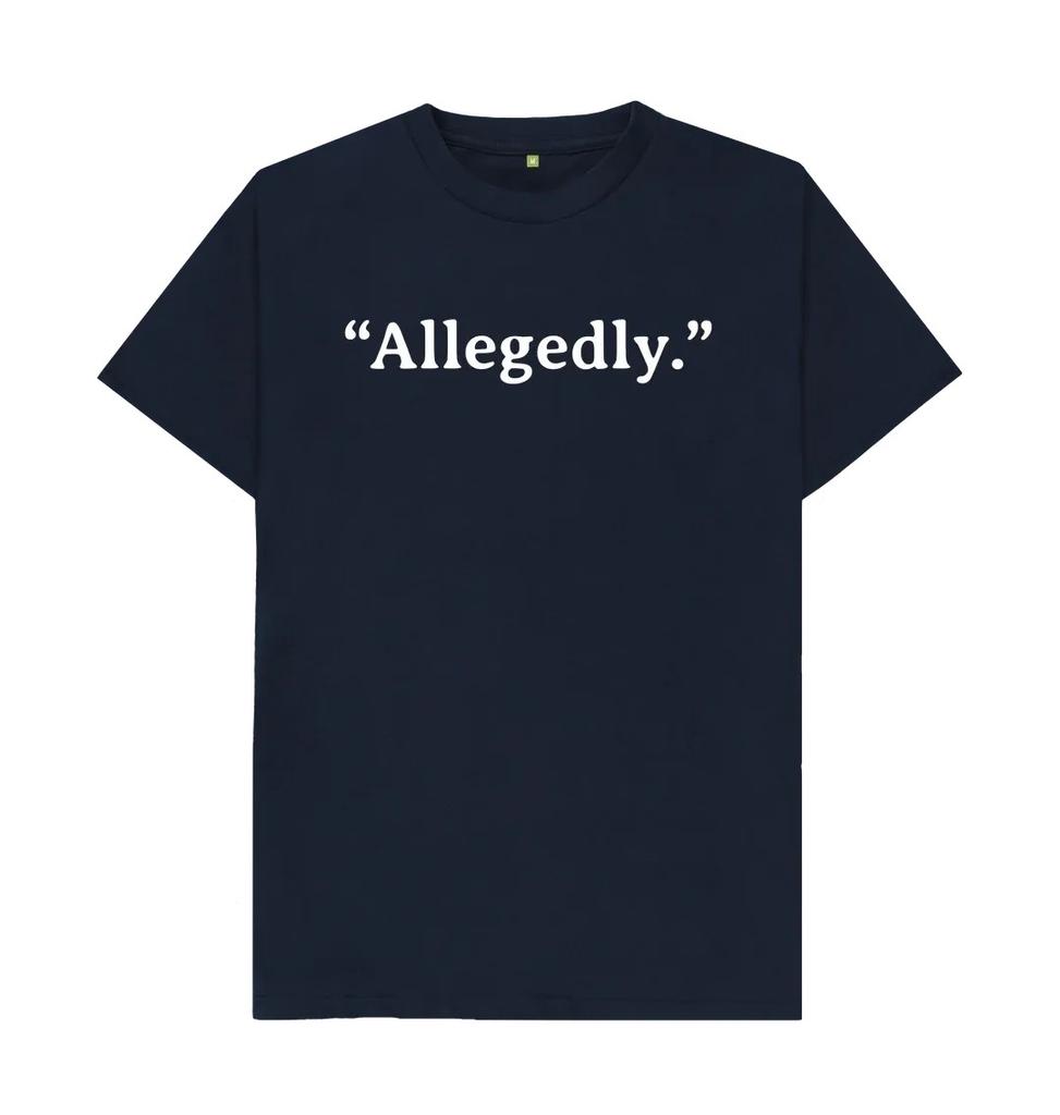 Allegedly Tshirt Minimalist Trendy Printed Tshirt A Tshirt That Makes You Fashionable And Unique