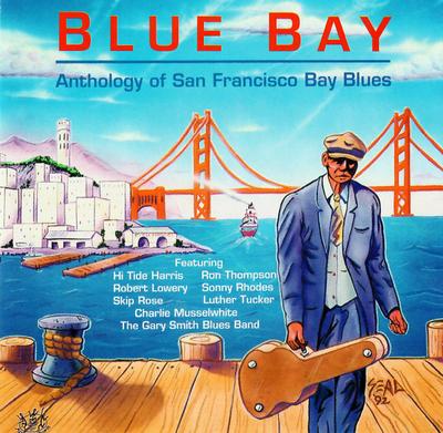 CD VARIOUS - Blue Bay (Anthology Of San Francisc MRSCD001 Messaround Reco 1992 US Blues Used