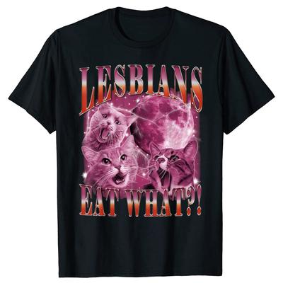Lustige Gay Pride Lesben Essen Was Grafik T-Shirts Herren Damenmode Lässiges T-Shirt 100% Baumwolle Locker Übergroßes T-Shirt