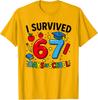 I Survived 67 Days Of School Teachers Students Six Unisex T-Shirt