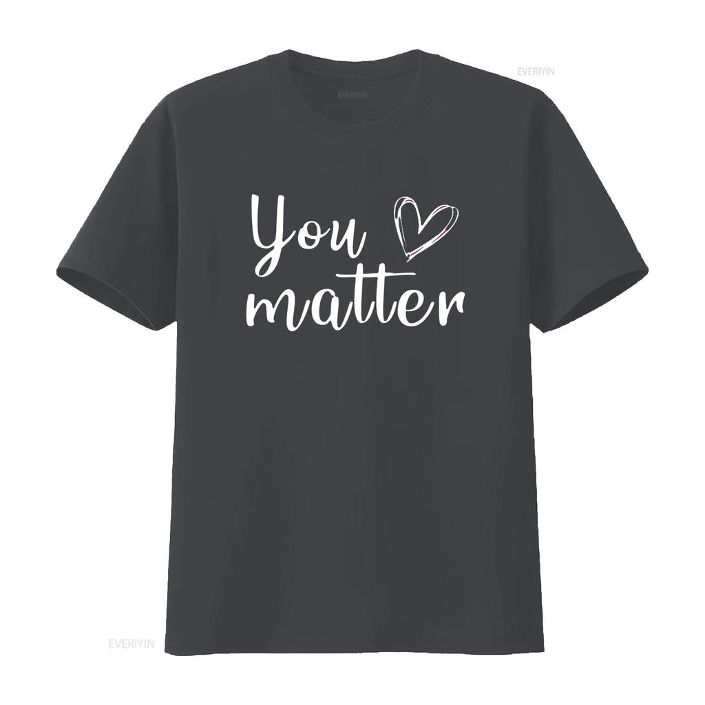 Womens You Matter T Shirt Adult Kindness Teacher Inspirational Motivational Black 2X Large vintage Washed Comfortable