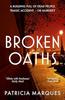 Broken Oaths by Patricia Marques Paperback Book 9781399707305