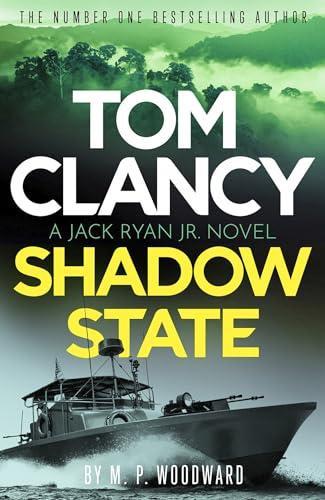 Tom Clancy Shadow State by M.P. Woodward Hardback Book 9781408732724