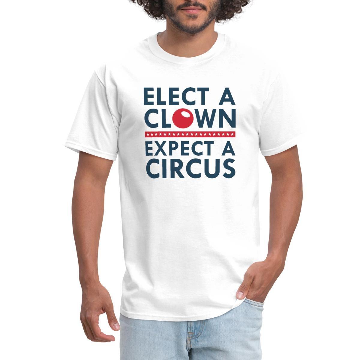 Elect A Clown Expect A Circus | Anti Trump | Funny Election 2024 Men s T-Shirt S разноцветный